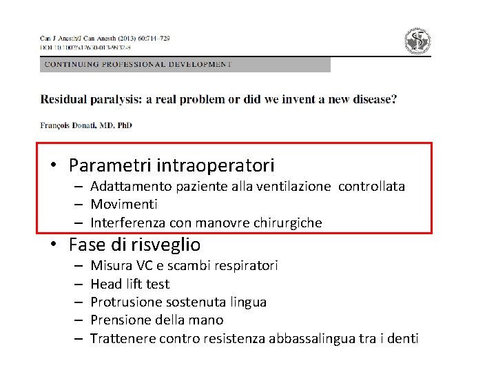  • Parametri intraoperatori – Adattamento paziente alla ventilazione controllata – Movimenti – Interferenza