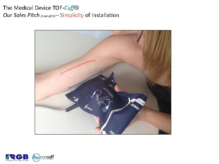 The Medical Device TOF-Cuff Our Sales Pitch (I out of IV) – Simplicity of