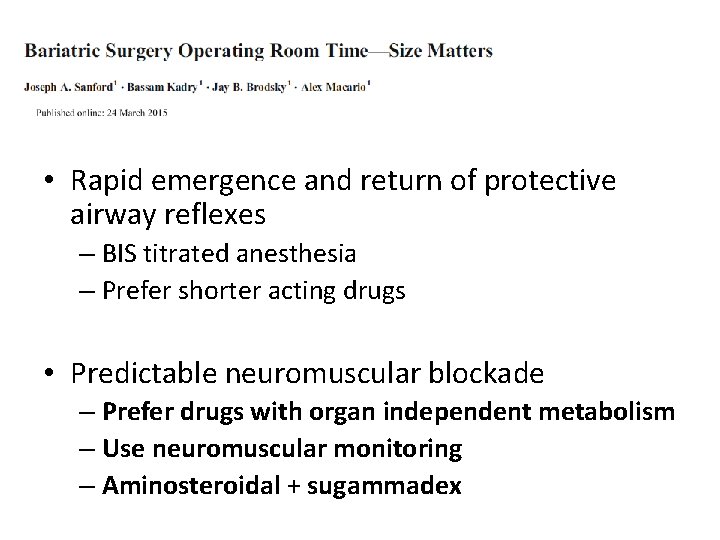  • Rapid emergence and return of protective airway reflexes – BIS titrated anesthesia