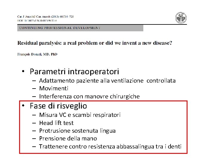  • Parametri intraoperatori – Adattamento paziente alla ventilazione controllata – Movimenti – Interferenza