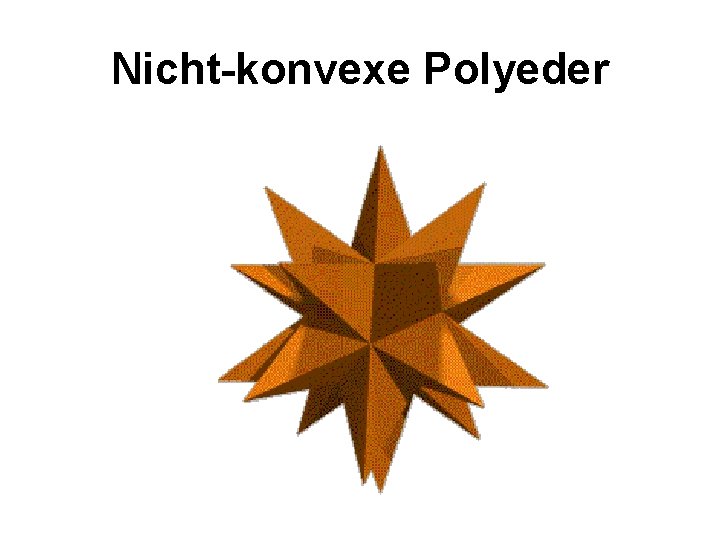 Nicht-konvexe Polyeder 