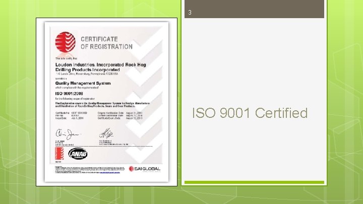 3 ISO 9001 Certified 