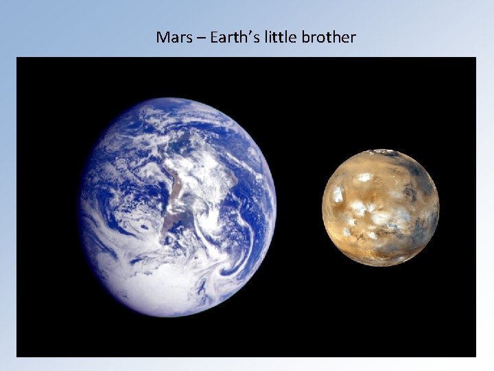 Mars – Earth’s little brother 