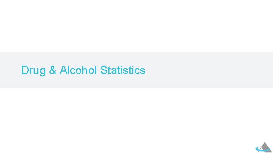 Drug & Alcohol Statistics 