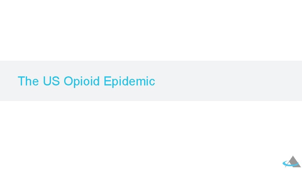 The US Opioid Epidemic 