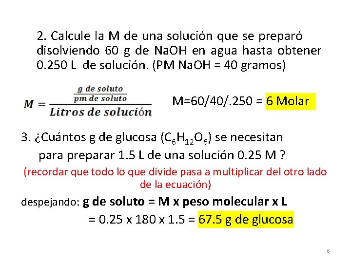 2. Calcule la M de una solución que se preparó disolviendo 60 g de