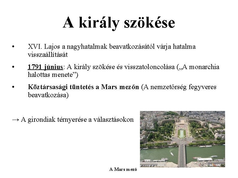 A király szökése • XVI. Lajos a nagyhatalmak beavatkozásától várja hatalma visszaállítását • 1791