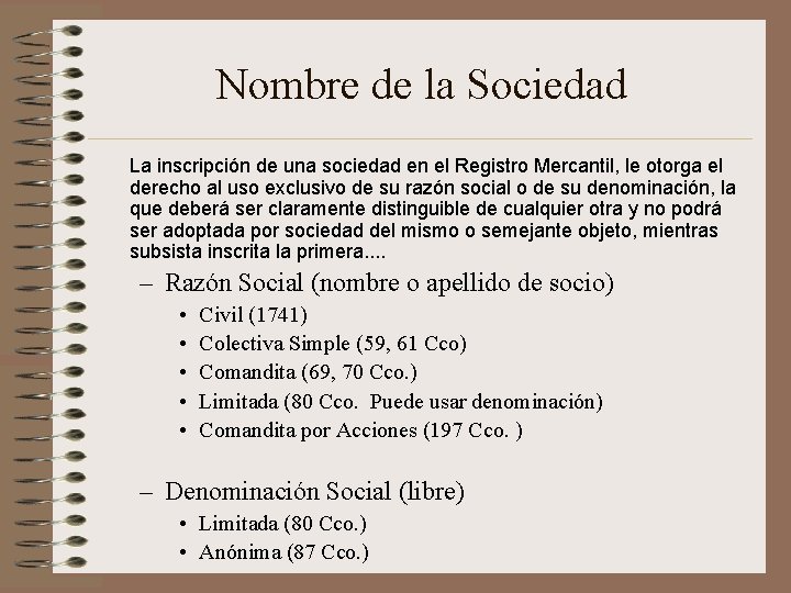 Nombre de la Sociedad La inscripción de una sociedad en el Registro Mercantil, le