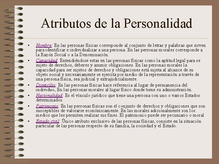 Atributos de la Personalidad • • • Nombre: En las personas físicas corresponde al