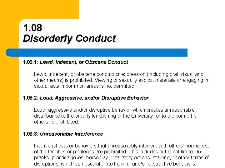 1. 08 Disorderly Conduct 1. 08. 1: Lewd, Indecent, or Obscene Conduct Lewd, indecent,