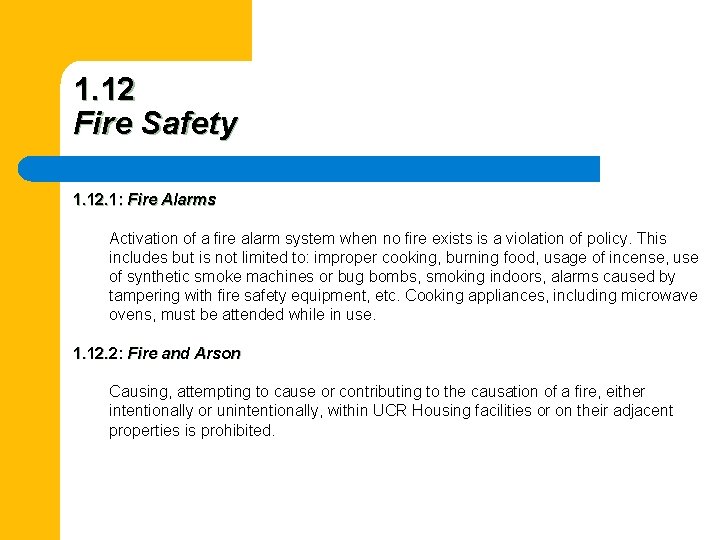 1. 12 Fire Safety 1. 12. 1: Fire Alarms Activation of a fire alarm