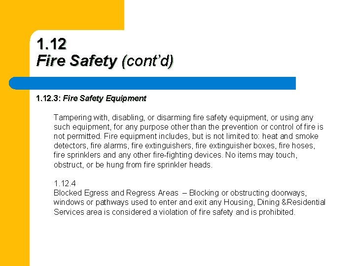 1. 12 Fire Safety (cont’d) 1. 12. 3: Fire Safety Equipment Tampering with, disabling,
