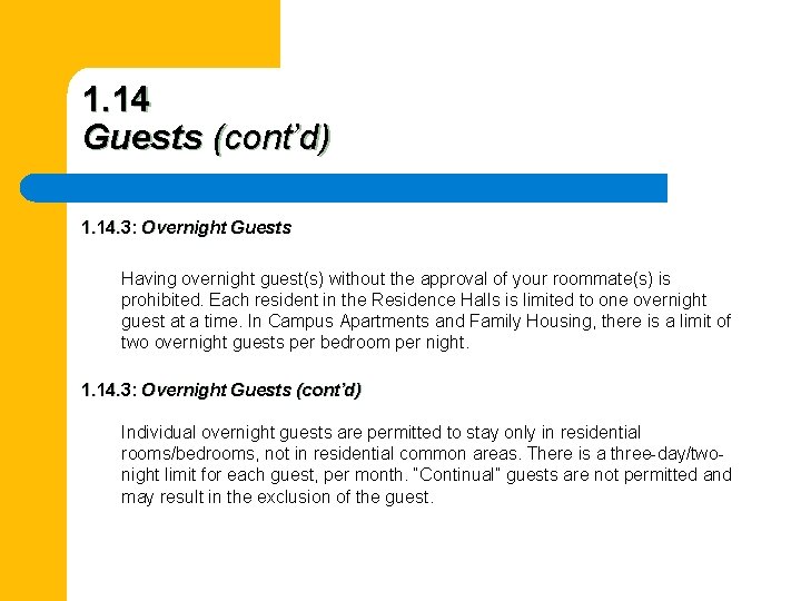 1. 14 Guests (cont’d) 1. 14. 3: Overnight Guests Having overnight guest(s) without the