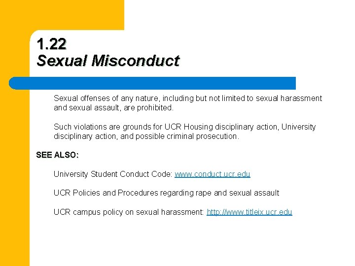 1. 22 Sexual Misconduct Sexual offenses of any nature, including but not limited to