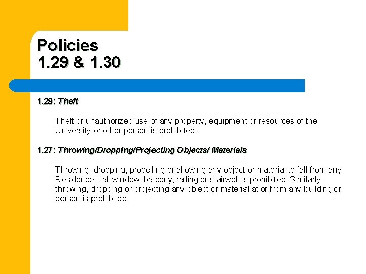 Policies 1. 29 & 1. 30 1. 29: Theft or unauthorized use of any