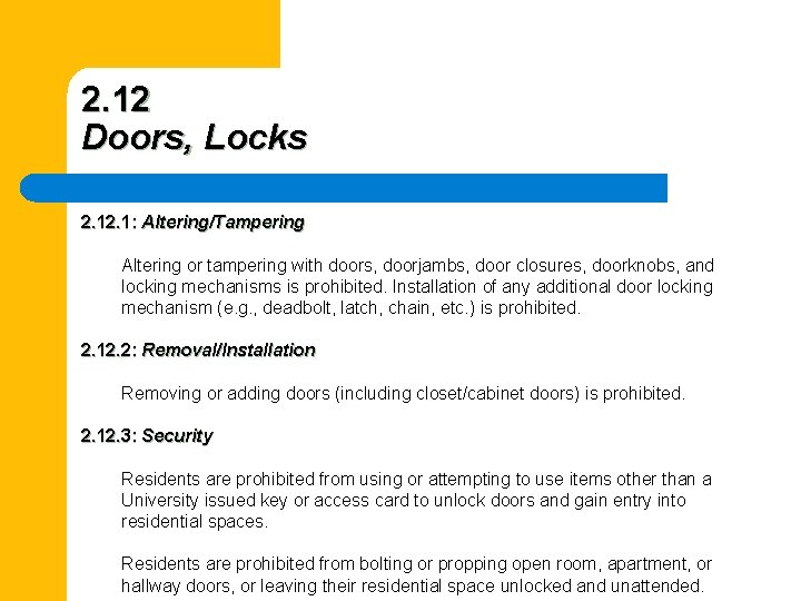 2. 12 Doors, Locks 2. 1: Altering/Tampering Altering or tampering with doors, doorjambs, door