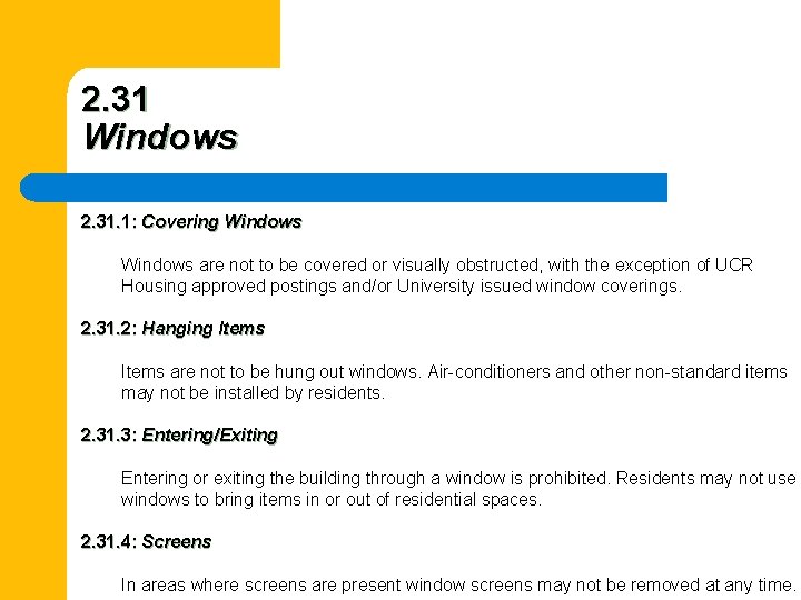 2. 31 Windows 2. 31. 1: Covering Windows are not to be covered or