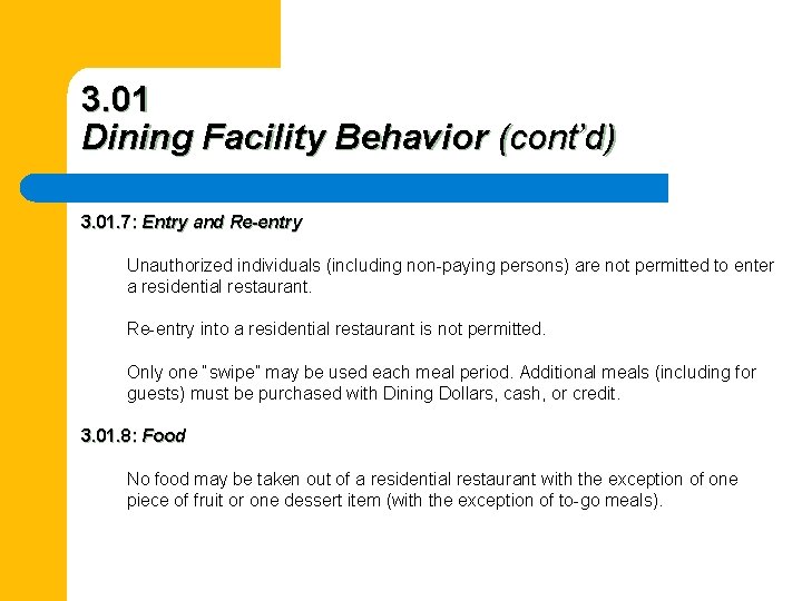 3. 01 Dining Facility Behavior (cont’d) 3. 01. 7: Entry and Re-entry Unauthorized individuals