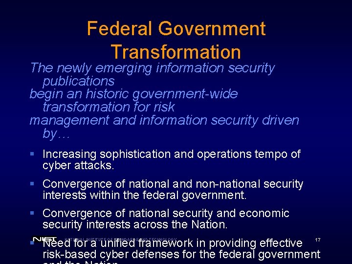Federal Government Transformation The newly emerging information security publications begin an historic government-wide transformation
