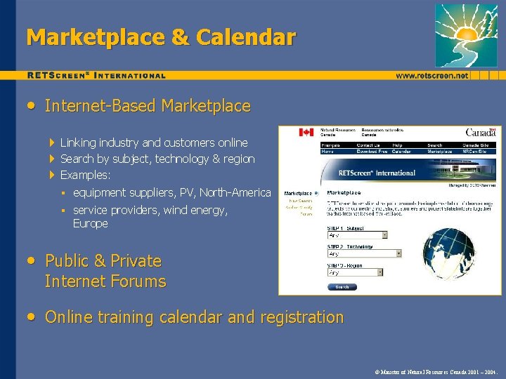 Marketplace & Calendar • Internet-Based Marketplace 4 Linking industry and customers online 4 Search Marketplace & Calendar • Internet-Based Marketplace 4 Linking industry and customers online 4 Search