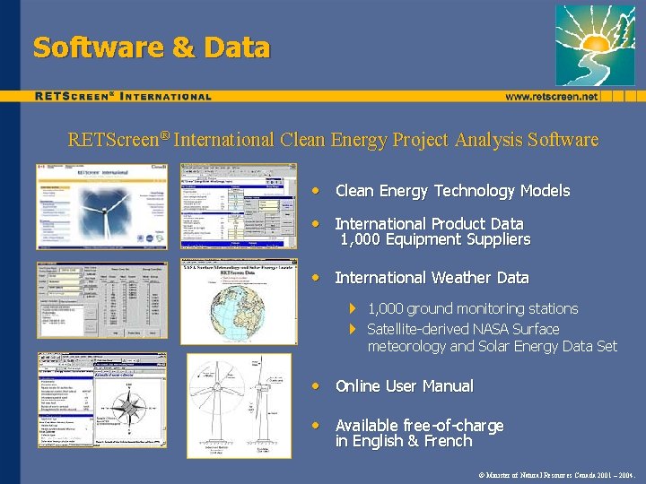 Software & Data RETScreen® International Clean Energy Project Analysis Software • Clean Energy Technology Software & Data RETScreen® International Clean Energy Project Analysis Software • Clean Energy Technology