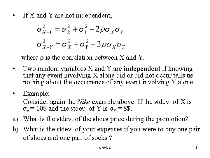  • If X and Y are not independent, where ρ is the correlation
