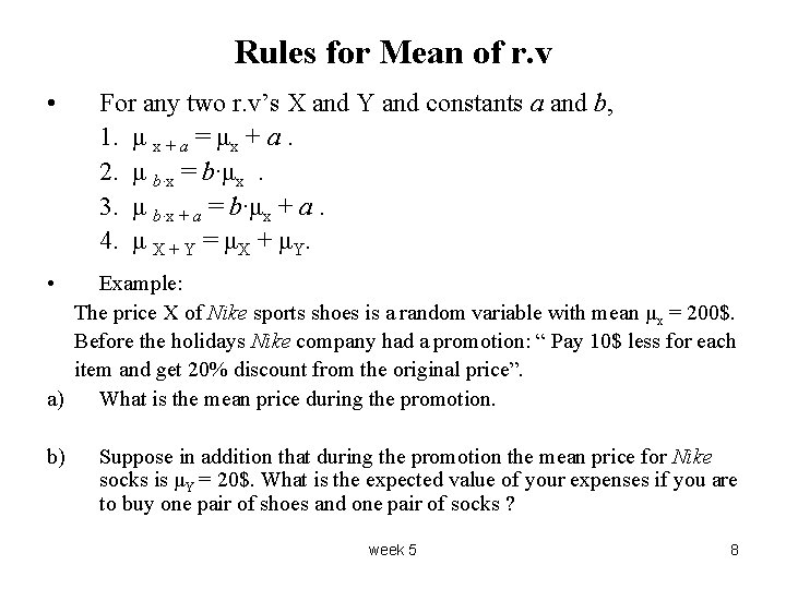 Rules for Mean of r. v • For any two r. v’s X and