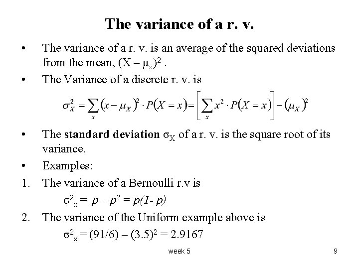 The variance of a r. v. • • The variance of a r. v.