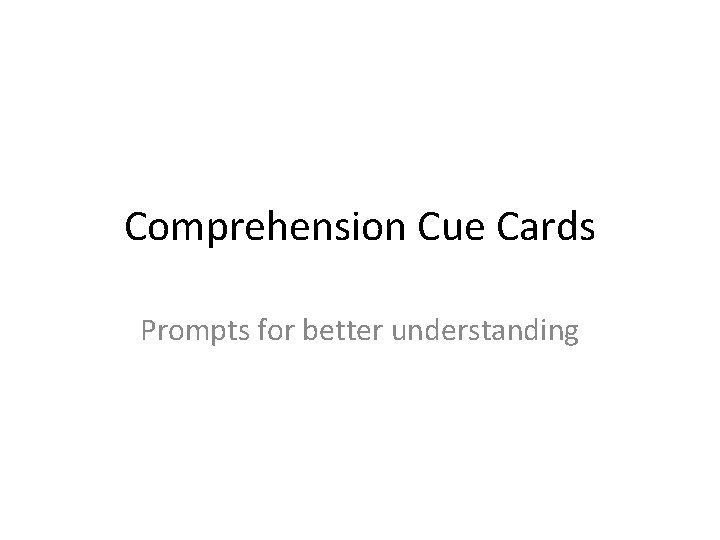 Comprehension Cue Cards Prompts for better understanding 