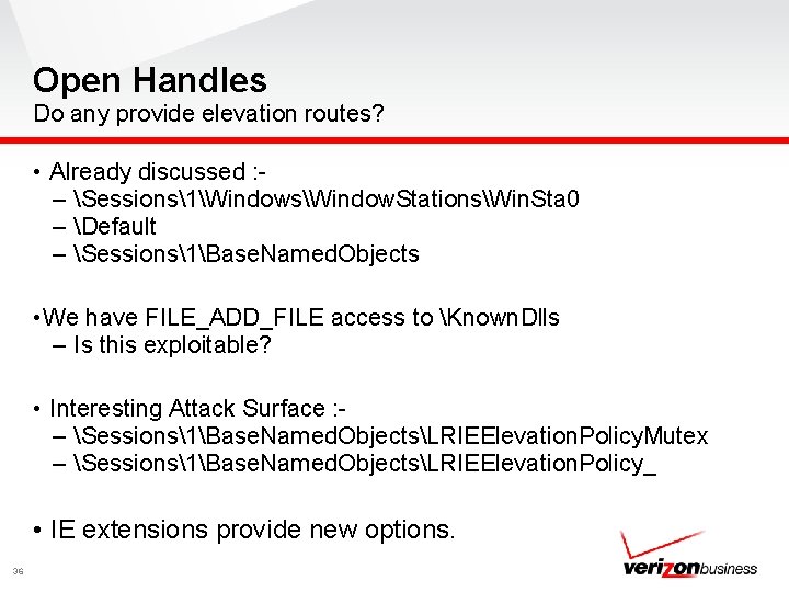 Open Handles Do any provide elevation routes? • Already discussed : – Sessions1WindowsWindow. StationsWin.
