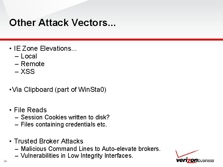 Other Attack Vectors. . . • IE Zone Elevations. . . – Local –