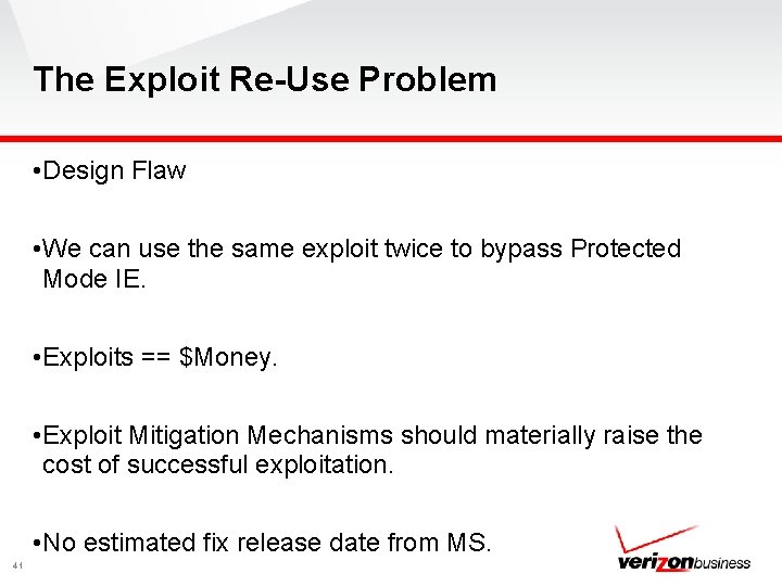 The Exploit Re-Use Problem • Design Flaw • We can use the same exploit