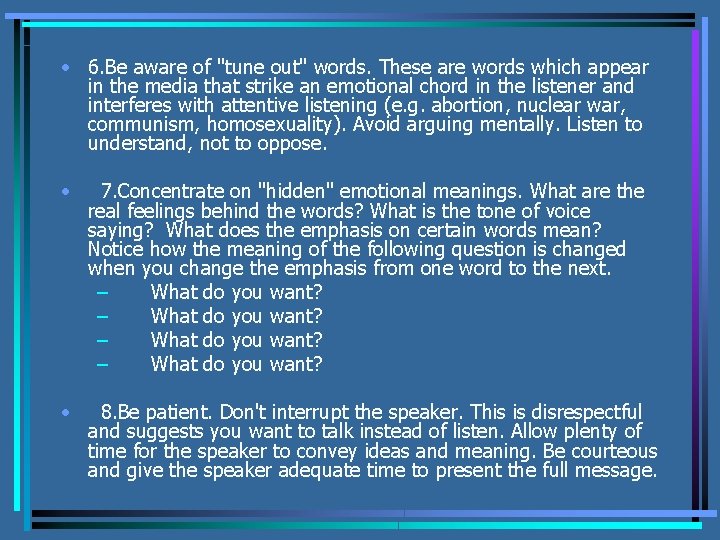  • 6. Be aware of "tune out" words. These are words which appear