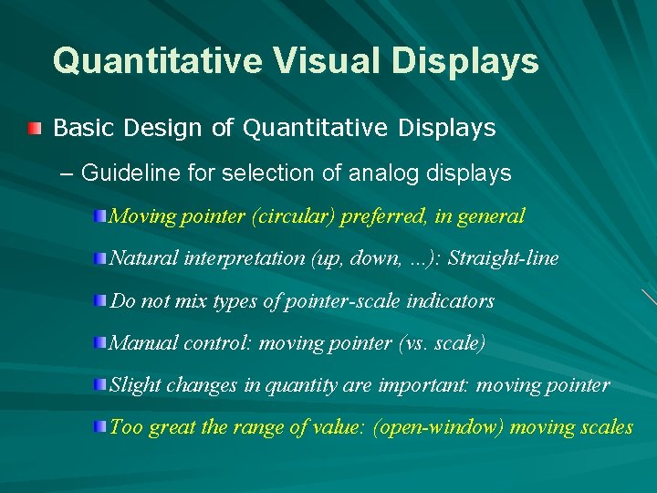 Quantitative Visual Displays Basic Design of Quantitative Displays – Guideline for selection of analog