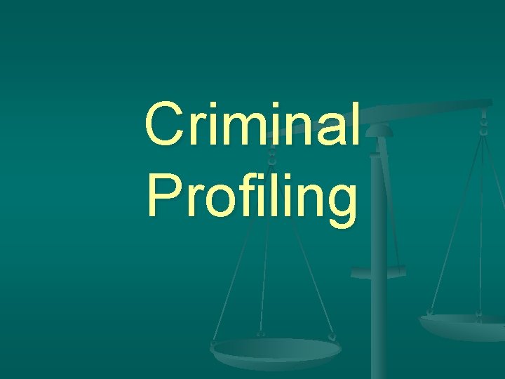Criminal Profiling 
