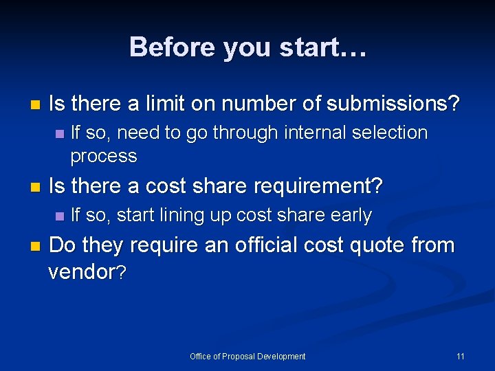 Before you start… n Is there a limit on number of submissions? n n