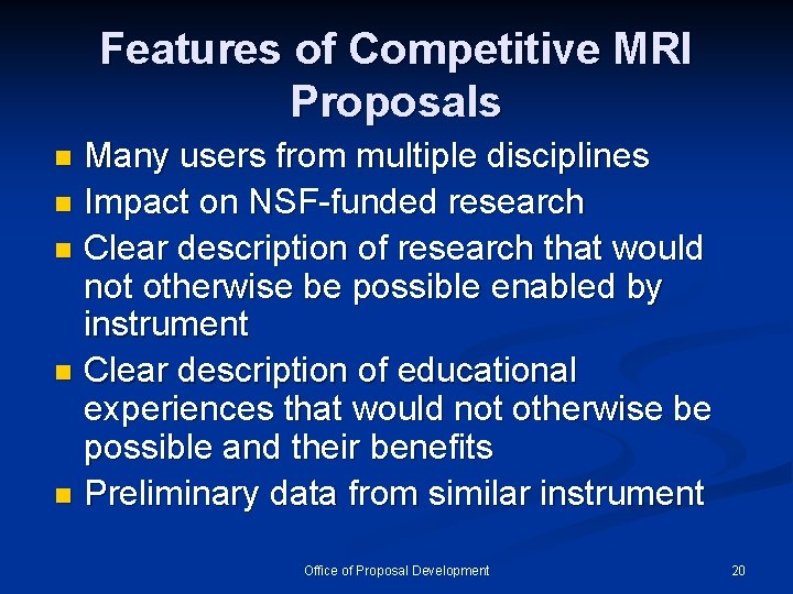 Features of Competitive MRI Proposals Many users from multiple disciplines n Impact on NSF-funded Features of Competitive MRI Proposals Many users from multiple disciplines n Impact on NSF-funded