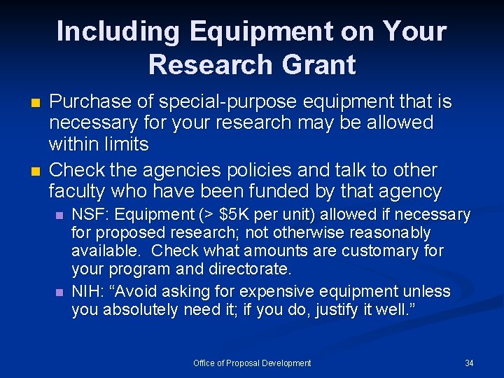 Including Equipment on Your Research Grant n n Purchase of special-purpose equipment that is