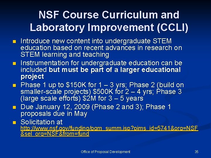 NSF Course Curriculum and Laboratory Improvement (CCLI) n n n Introduce new content into