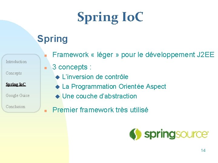 Spring Io. C Spring n Framework « léger » pour le développement J 2