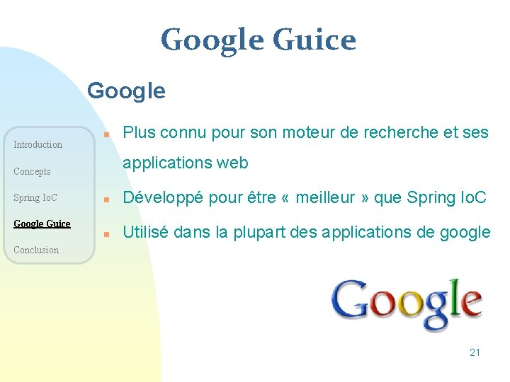 Google Guice Google Introduction n applications web Concepts Spring Io. C Plus connu pour