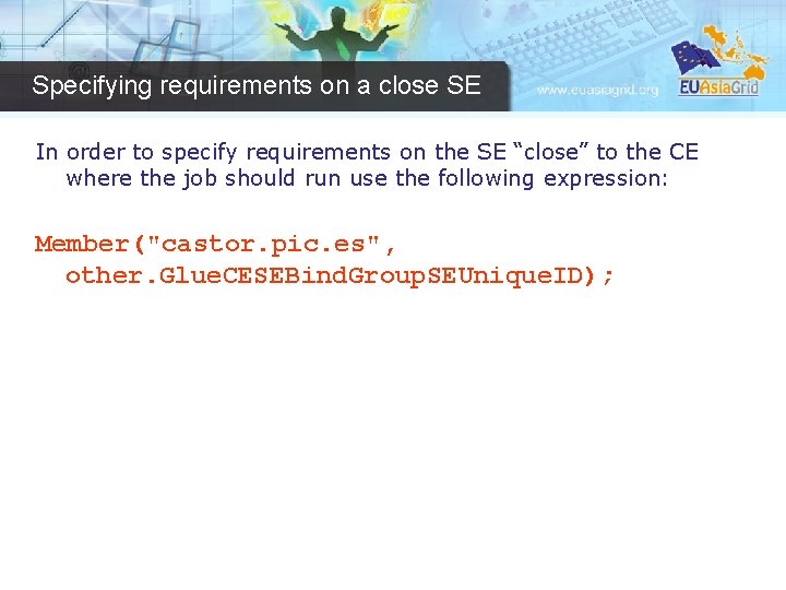 Specifying requirements on a close SE In order to specify requirements on the SE