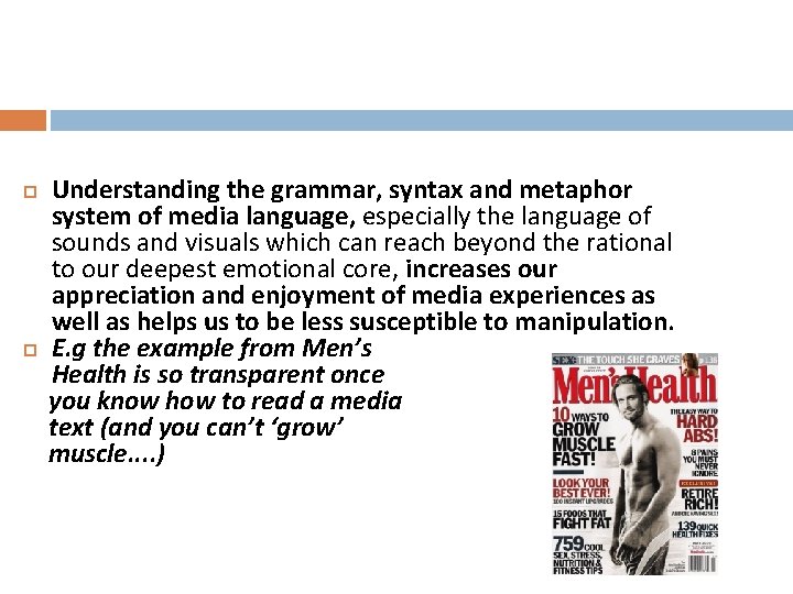  Understanding the grammar, syntax and metaphor system of media language, especially the language