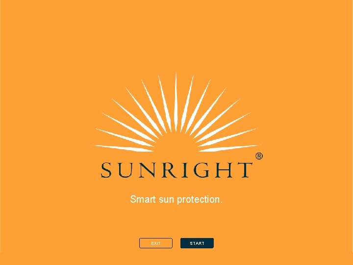 Smart sun protection. EXIT START 