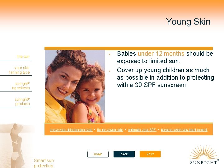 Young Skin the sun your skin tanning type sunright® ingredients Babies under 12 months