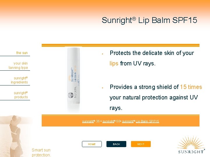 Sunright® Lip Balm SPF 15 the sun Protects the delicate skin of your lips