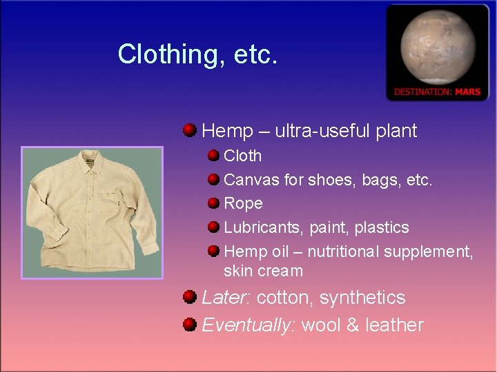 Clothing, etc. Hemp – ultra-useful plant Cloth Canvas for shoes, bags, etc. Rope Lubricants,