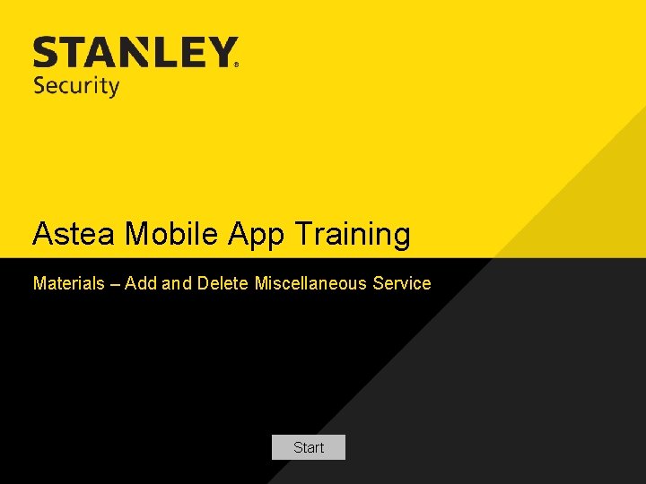 Astea Mobile App Training Materials – Add and Delete Miscellaneous Service Start 