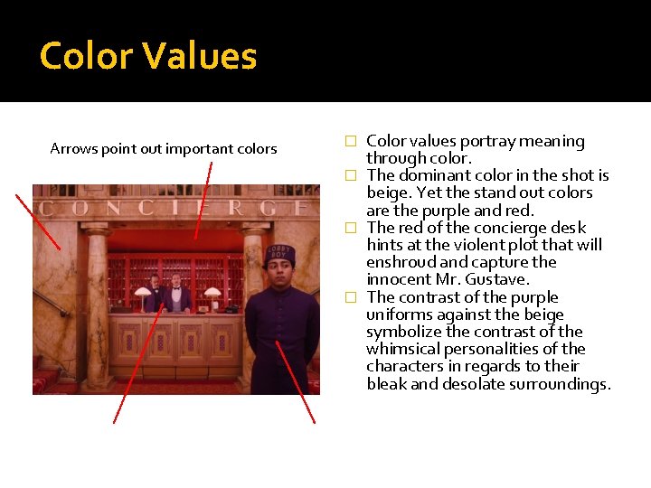 Color Values Arrows point out important colors Color values portray meaning through color. �