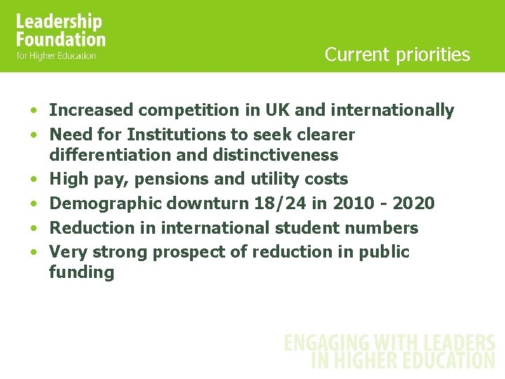 Current priorities • Increased competition in UK and internationally • Need for Institutions to Current priorities • Increased competition in UK and internationally • Need for Institutions to